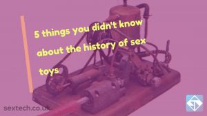 5 facts about the history of sex toys